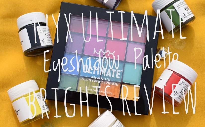 NYX Ultimate Shadow Brights Review