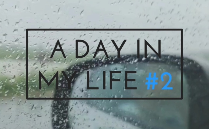 A Day In My Life #2